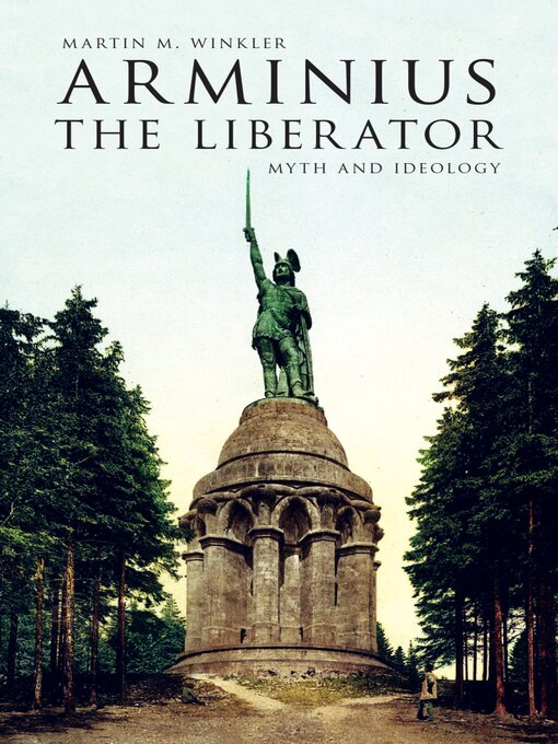 Title details for Arminius the Liberator by Martin M. Winkler - Wait list